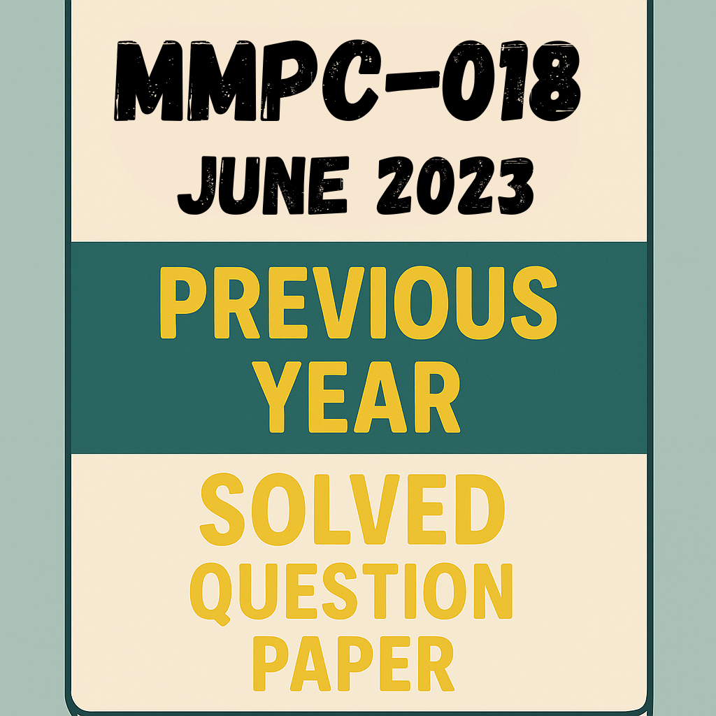 MMPC-018 June 2023 Previous Year Solved Question Paper