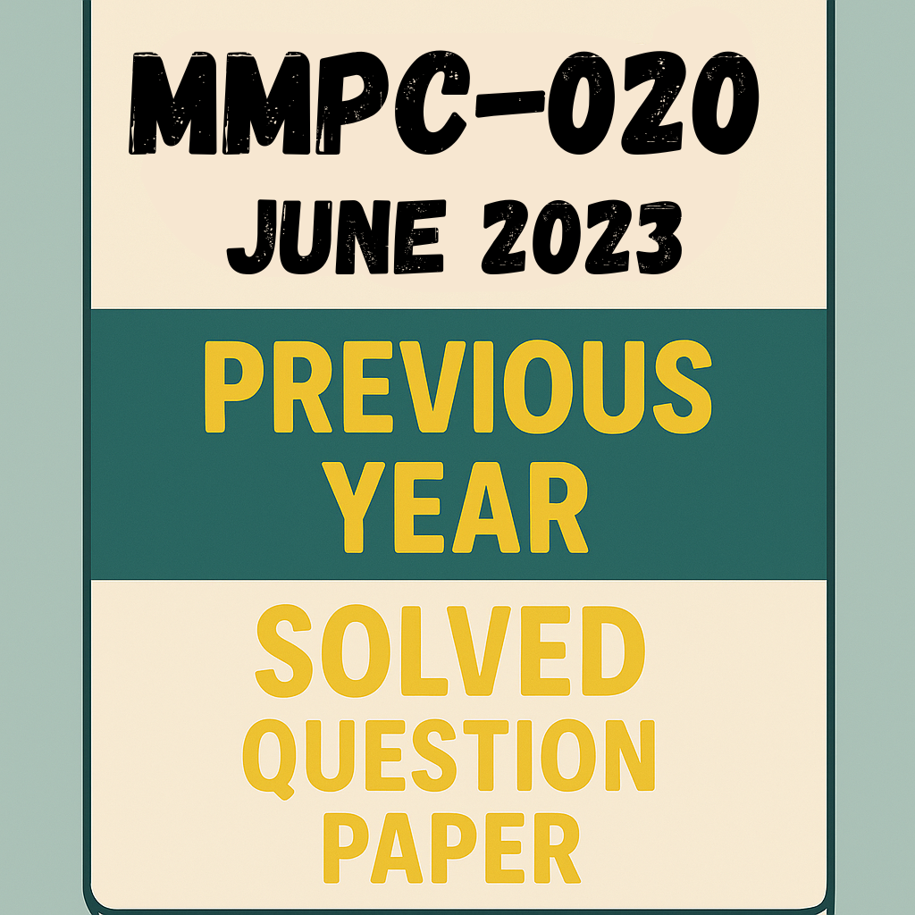 MMPC-020 June 2023 Previous Year Solved Question Paper