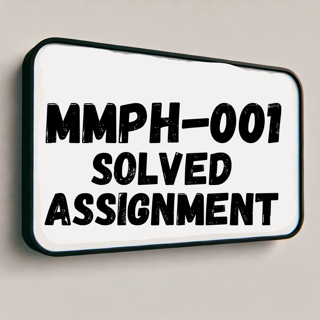 MMPH-001 Solved Assignment