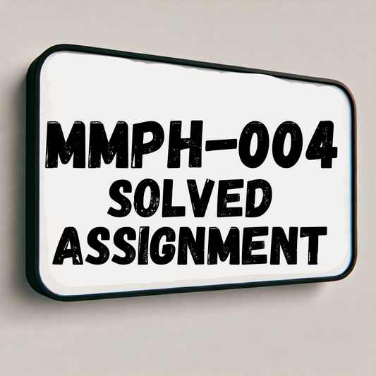 MMPH-004 Solved Assignment