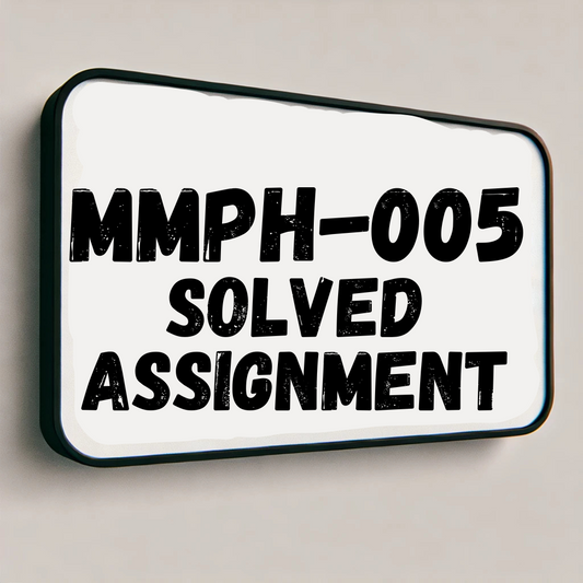 MMPH-005 Solved Assignment
